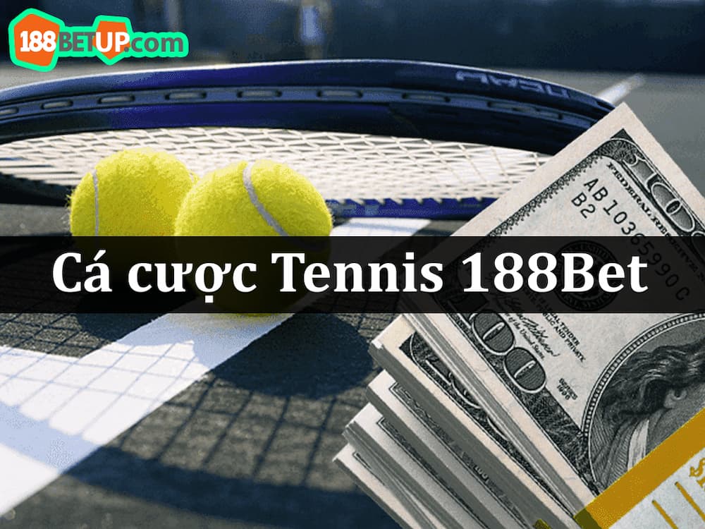 Cá cược Tennis 188Bet rất hấp dẫn