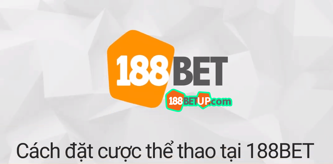 Nhà cái 188Bet rất uy tín