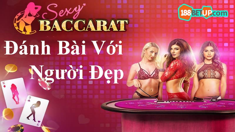 Sòng Casino sexy Baccarat - địa điểm cá cược uy tín