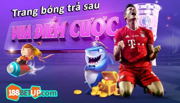 Trang bóng trả sau - Mô hình rủi ro nhưng nhiều lợi thế