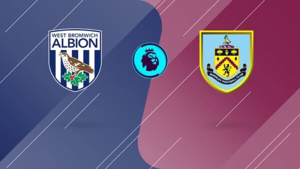 Soi kèo Burnley vs West Bromwich Albion 3h ngày 21/1/2023, Giải vô địch Anh